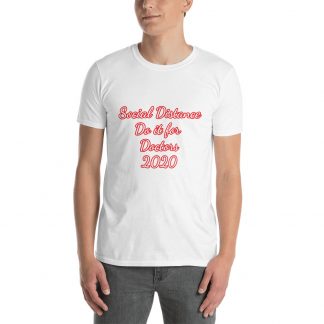 Doctors - Social Distance Unisex T-Shirt